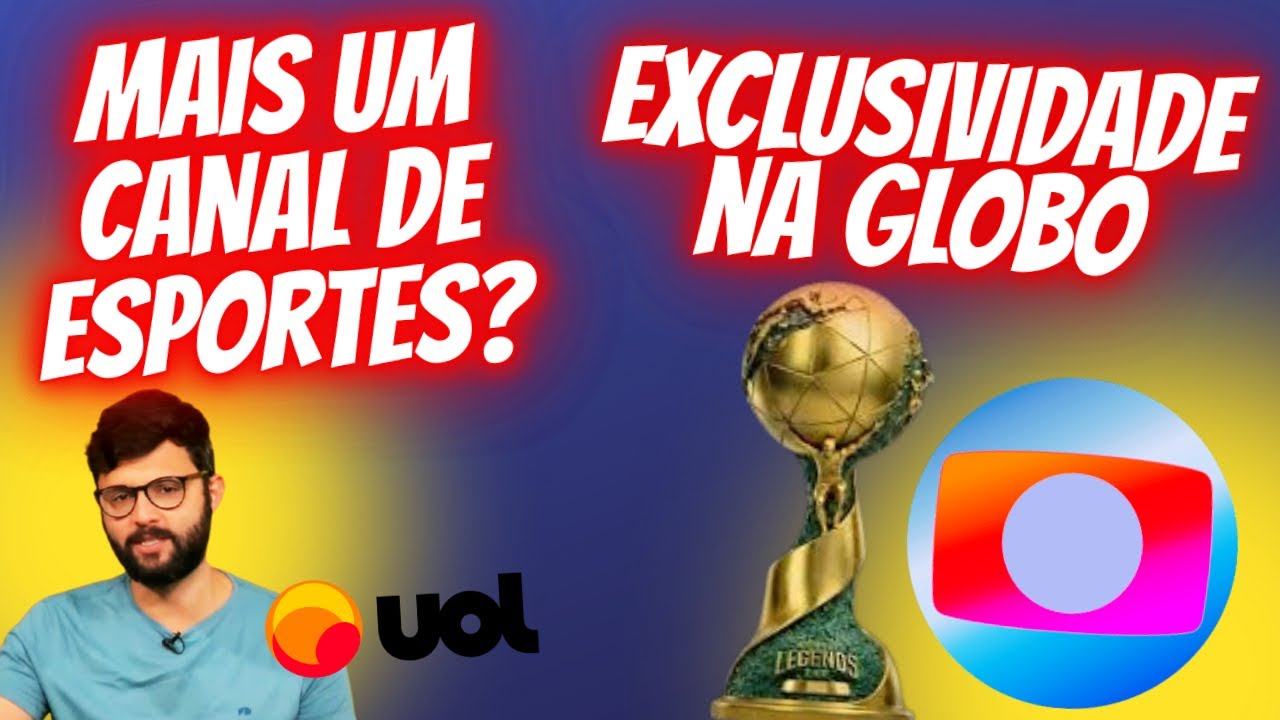 VEM AÍ MAIS UM CANAL ESPORTIVO + GLOBO TERÁ EXCLUSIVIDADE DO WORLD LEGENDS CUP.