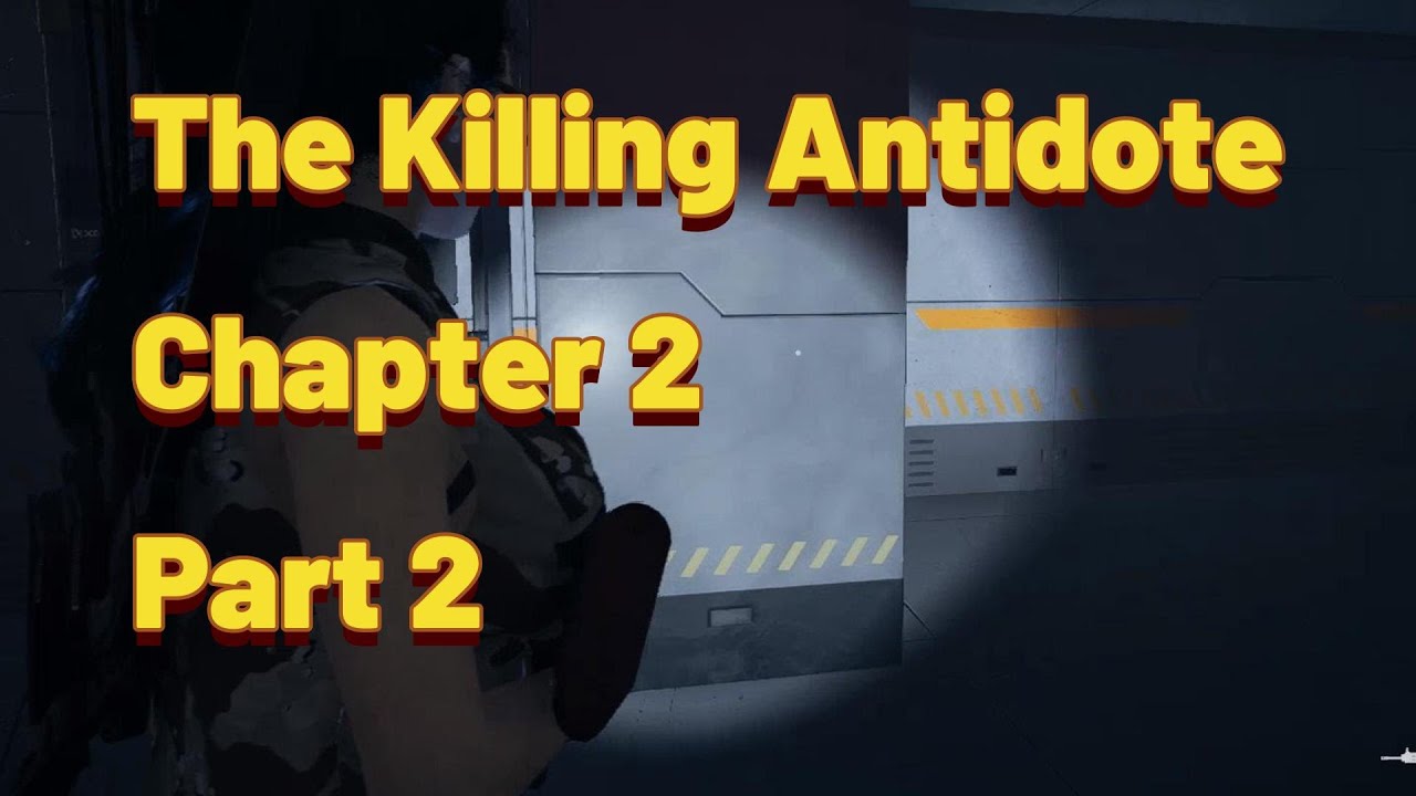 The Killing Antidote | Chapter 2 | Part 2 | No commentary gameplay