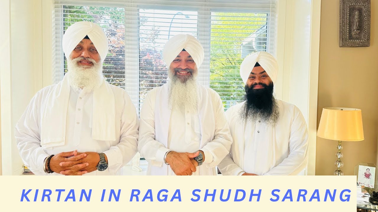 Bhai Sarbjeet Singh Laddi, Kirtan in Raga Shudh Sarang, 
