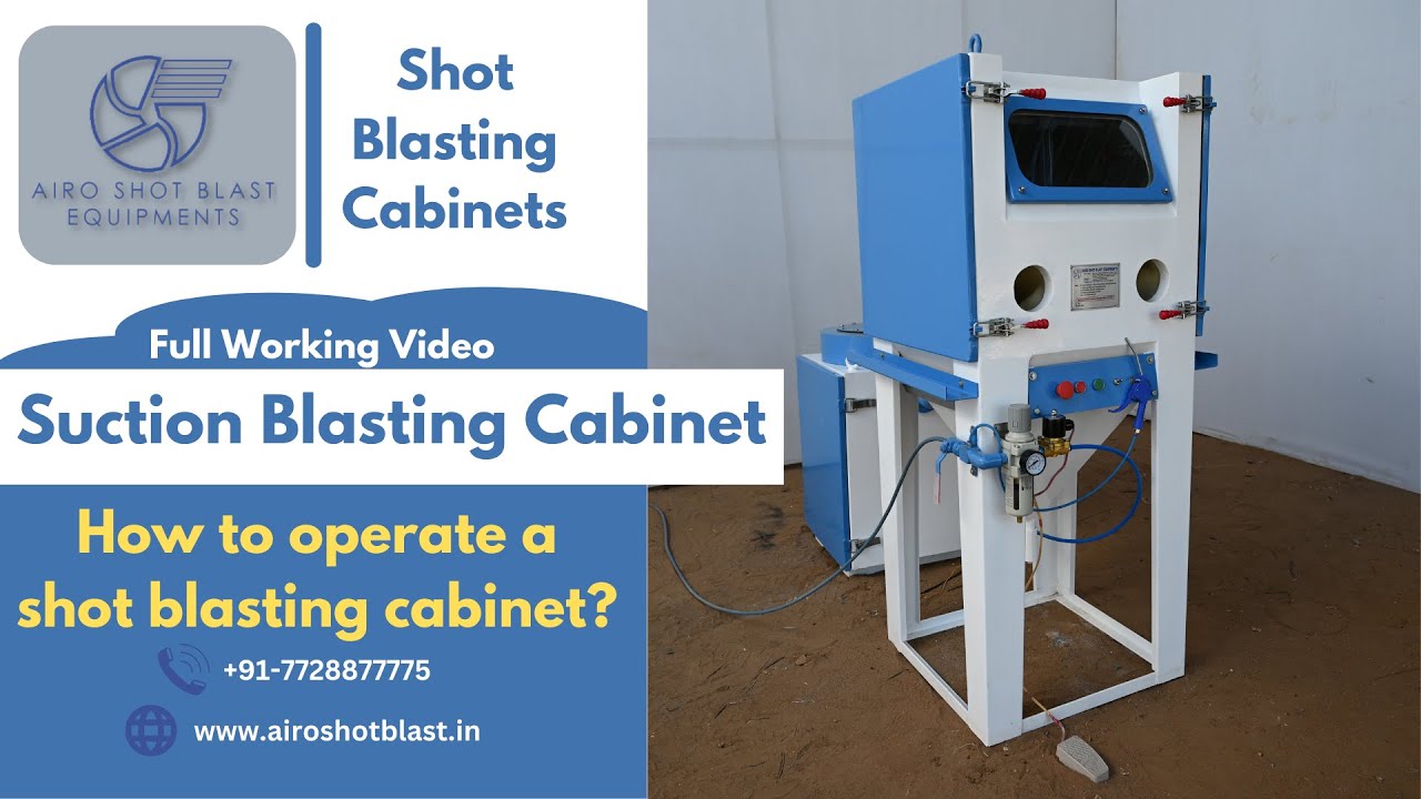 Shot Blasting Machine - How to operate a shot blasting machine/cabinet
