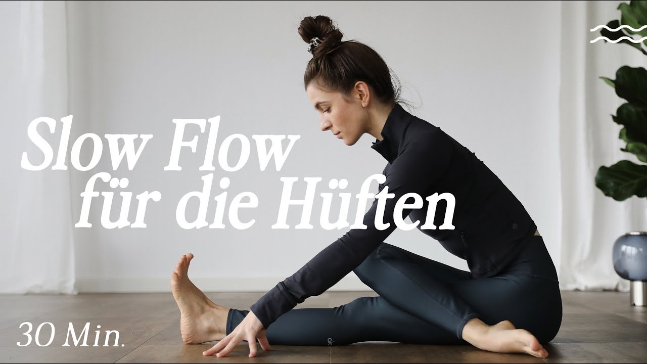 Yoga Slow Flow | H&uuml;ften &ouml;ffnen, Ruhe finden & ganzheitlich wohlf&uuml;hlen | 30 Min.