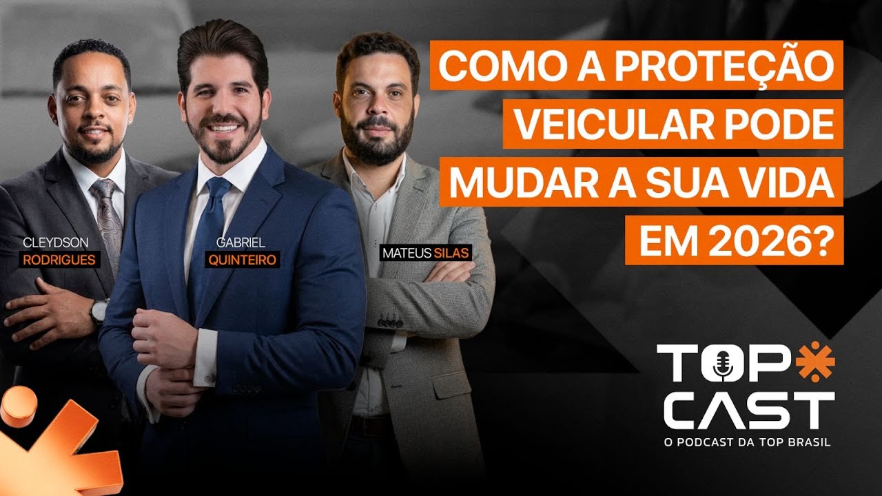 Como a Proteção Veicular Pode Mudar a Sua Vida em 2026? | TopCast #19