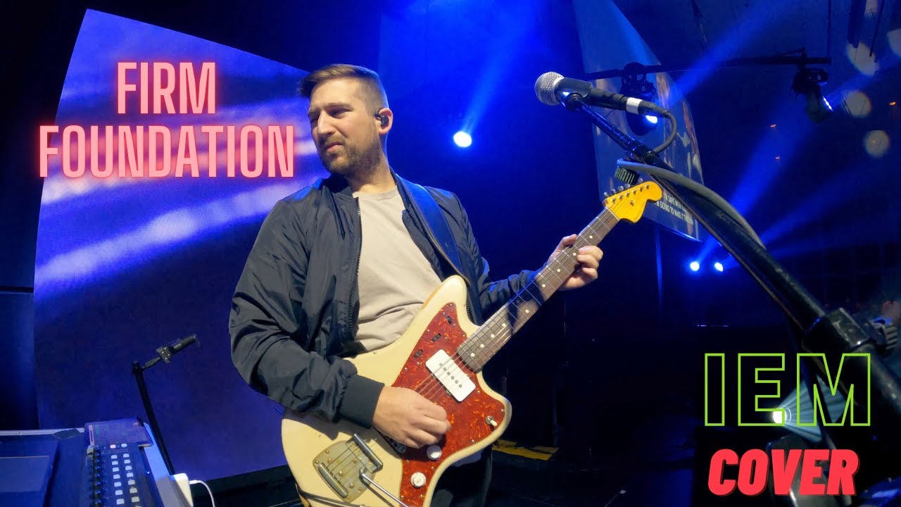 Firm Foundation (He Won't)  Electric Guitar- IEM