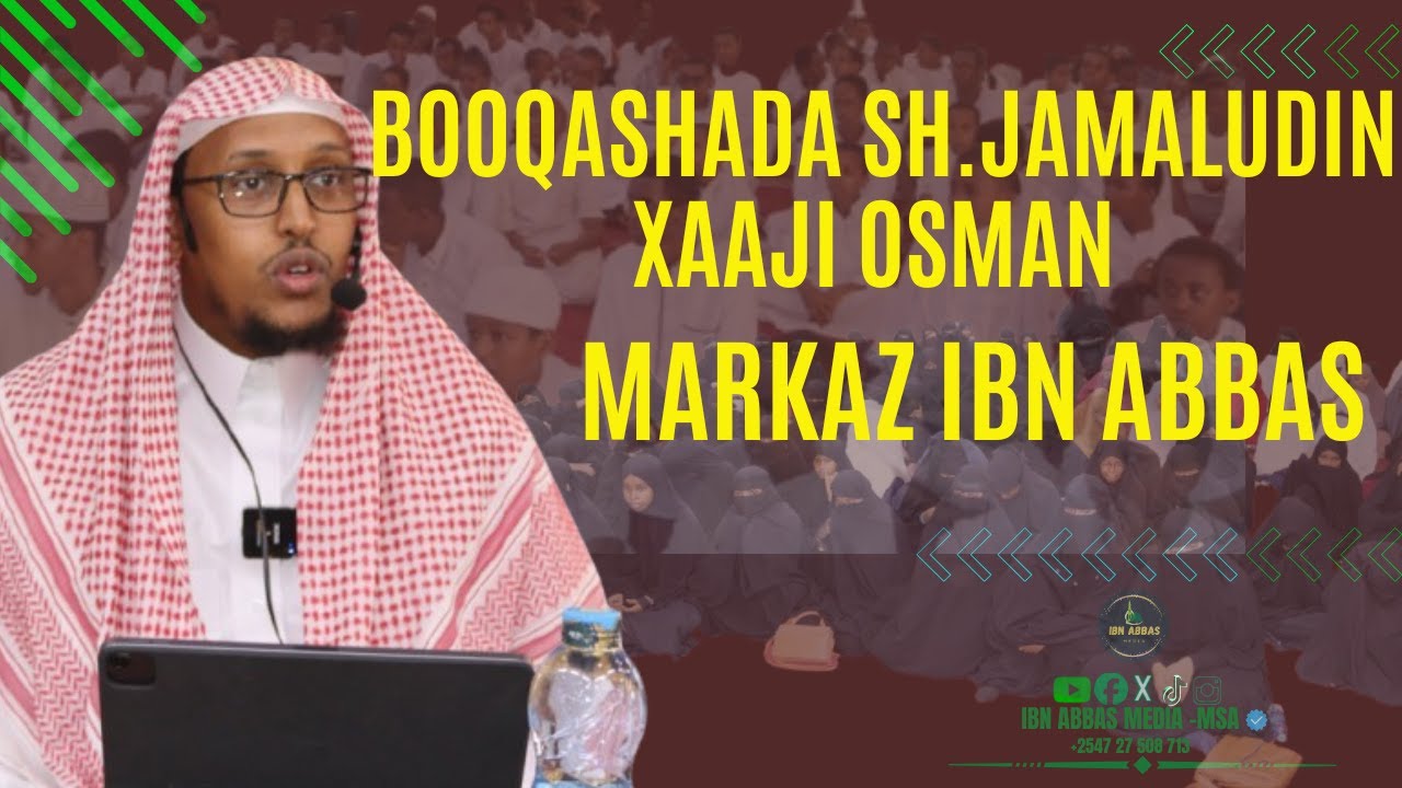 BOQOSHADA SH. JAMALLUDIN IYO MARKAZKA IBN ABBAS -  MOMBASA