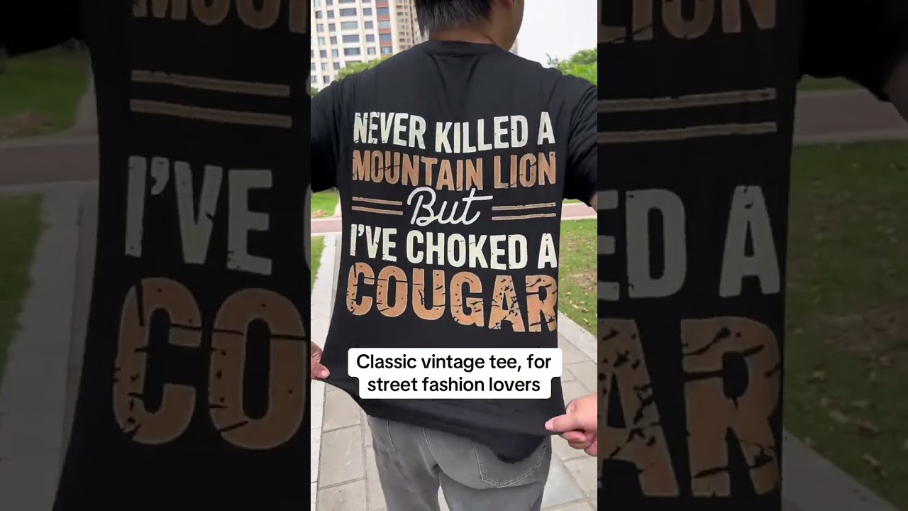 Never Killed a Mountain Lion, But I've Choked a Cougar 😎 #cougarchoker #funnytee #vintagestyle