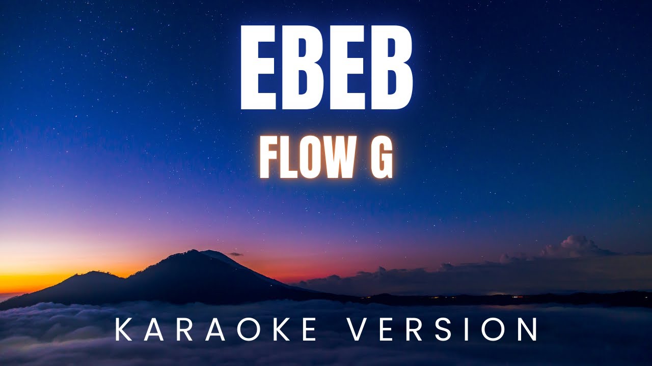 FLOW G - EBEB | KARAOKE