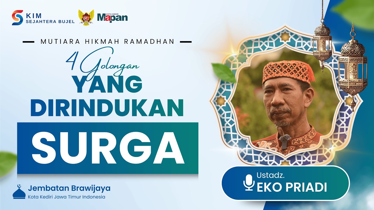 MUTIARA HIKMAH RAMADHAN Eps. 18 | 4 Golongan yang Dirindukan Surga | Ustadz. Eko Priadi