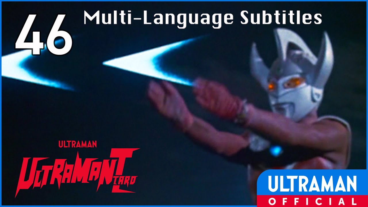 ULTRAMAN TARO Episode 46 