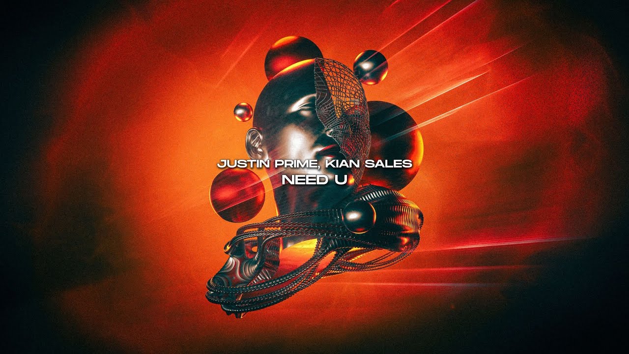 Justin Prime, Kian Sales - Need U