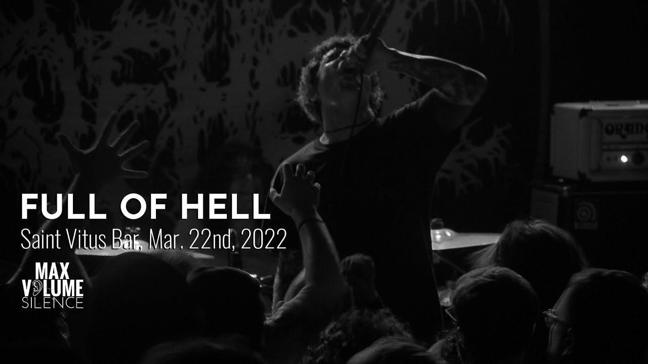 FULL OF HELL live at Saint Vitus Bar, Mar. 22nd, 2022 (FULL SET)