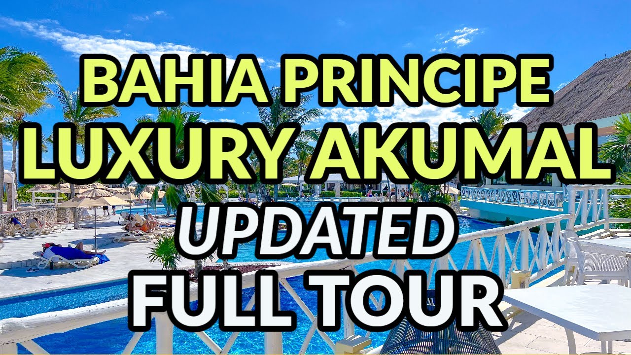 🌴🌴 BAHIA PRINCIPE LUXURY AKUMAL *UPDATED* FULL TOUR