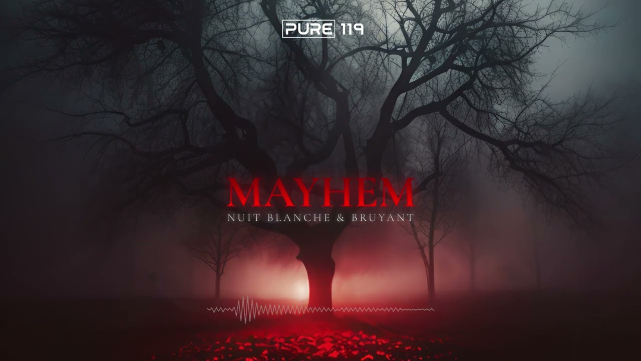 Nuit Blanche & BRUYANT - Mayhem [PURE-119]