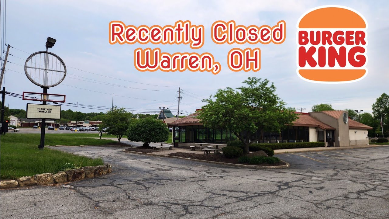 Recently Closed Burger King - Warren, OH