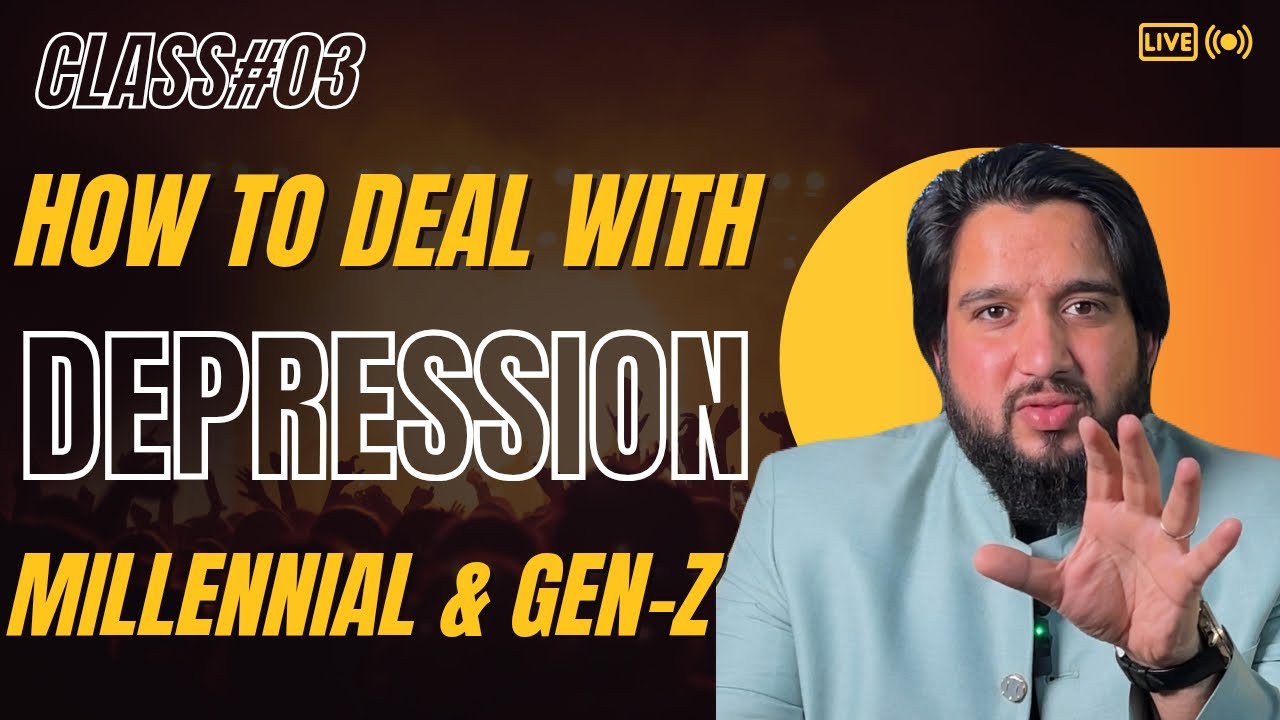 Class:03 | How to deal with Depression and Anxiety Reason Behind Suicide?  | Apna Maqam Paida kar.