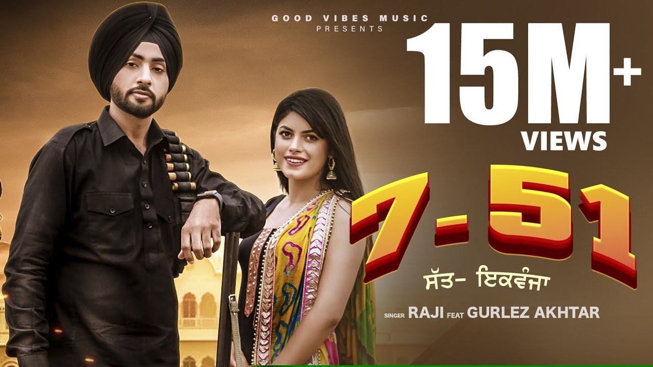 7 51 (Full Video) | Raji Ft. Gurlez Akhtar | Punjabi songs 2025 | Punjabi songs 2025