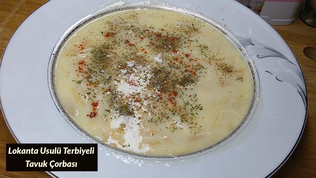 Lokanta Usulü Terbiyeli Tavuk Çorbası  - Naciye Kesici - Yemek Tarifleri