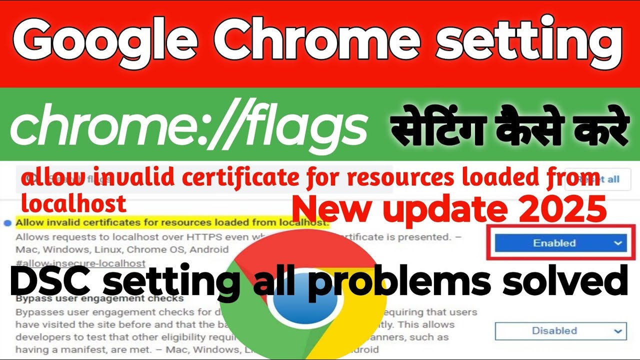 Chrome flags setting kaise kre।Localhost not showing। allow invalid certificate setting।DSC setting।