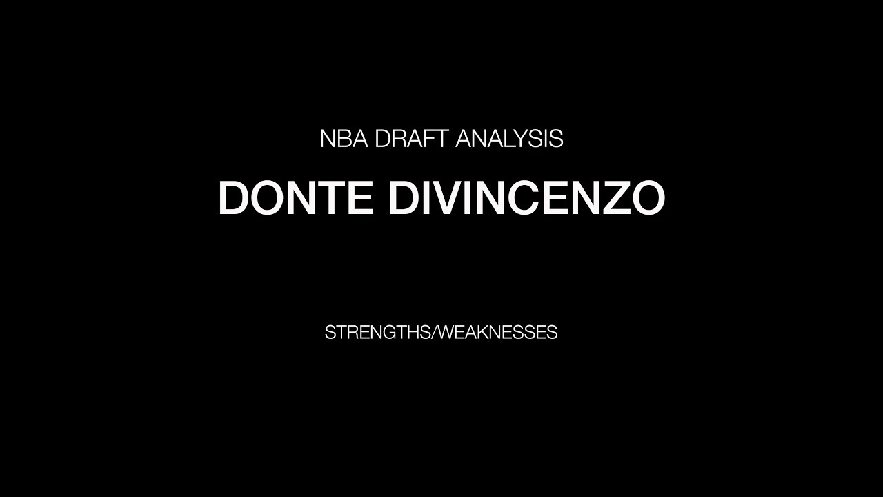 Donte DiVincenzo - Strengths/Weaknesses