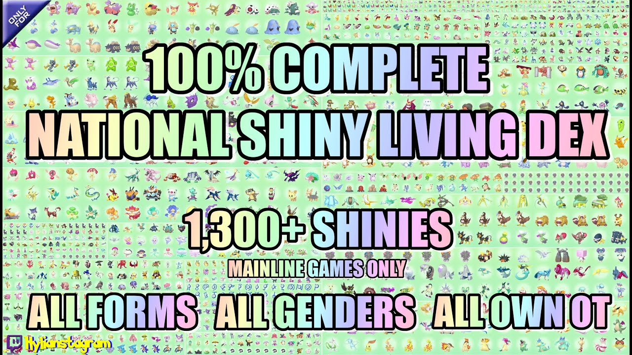 COMPLETE NATIONAL SHINY LIVING DEX! 1326/1326, All Forms / Genders, All Own OT, Mainline Games Only!