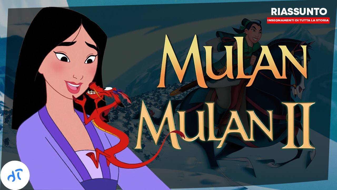 Mulan 1 e 2 - Riassunto e Insegnamenti