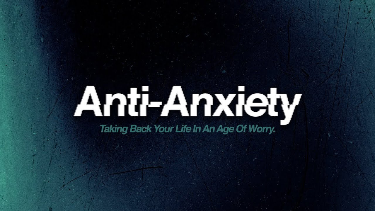 Anti-Anxiety Part 1 | 