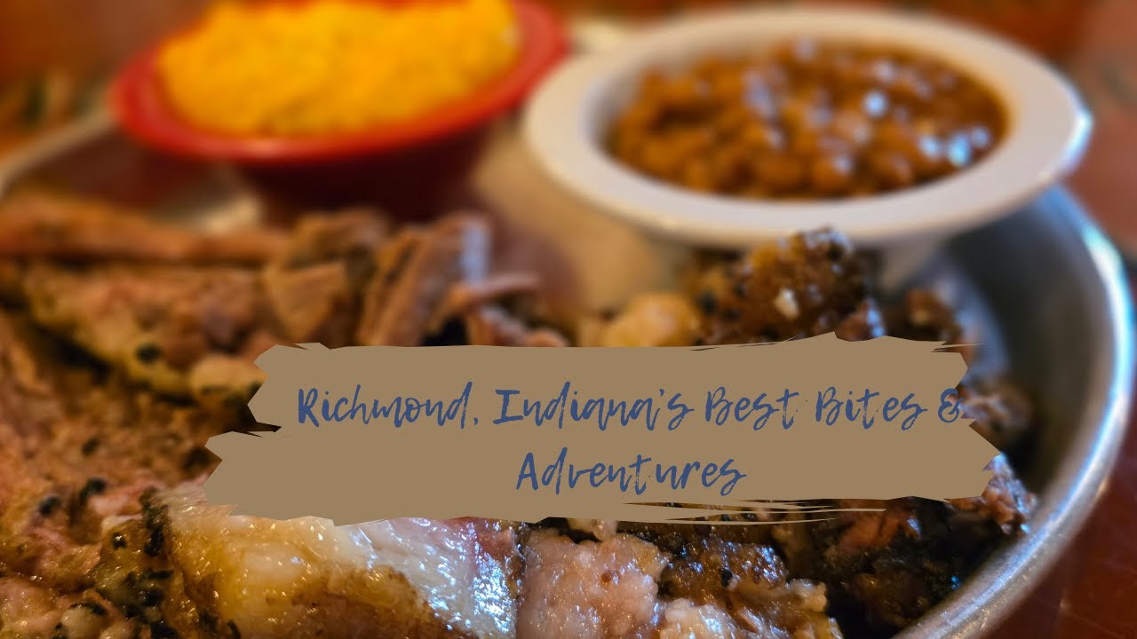 Richmond, Indiana's Best Bites & Adventures