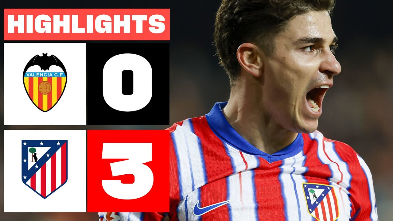 VALENCIA CF 0 - 3 ATLÉTICO DE MADRID I RESUMEN LALIGA EA SPORTS
