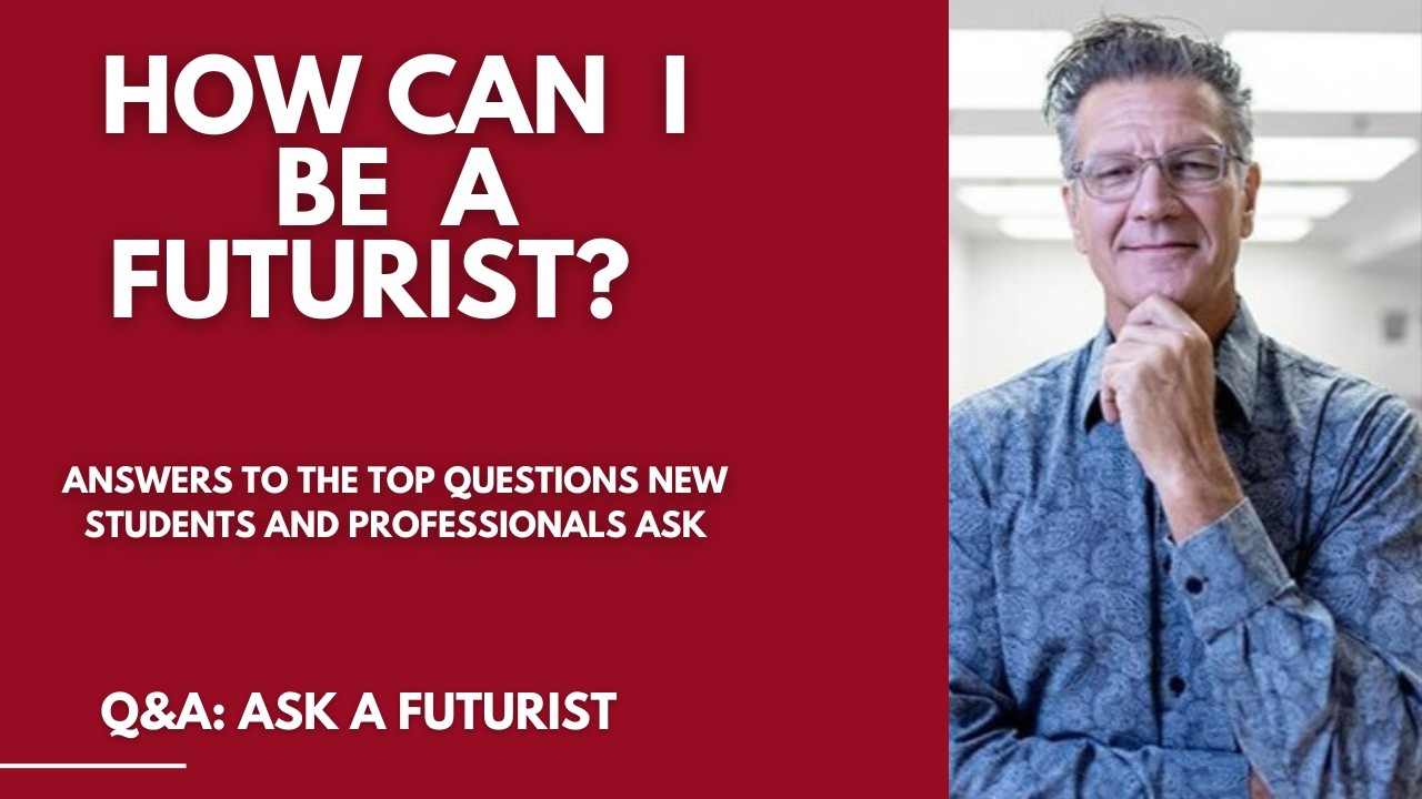 How Can I Be a Futurist?