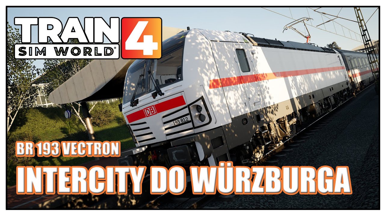 InterCity do Würzburga | BR 193 Vectron X4E | Train Sim World 4 PL | TSW4 PC Gameplay