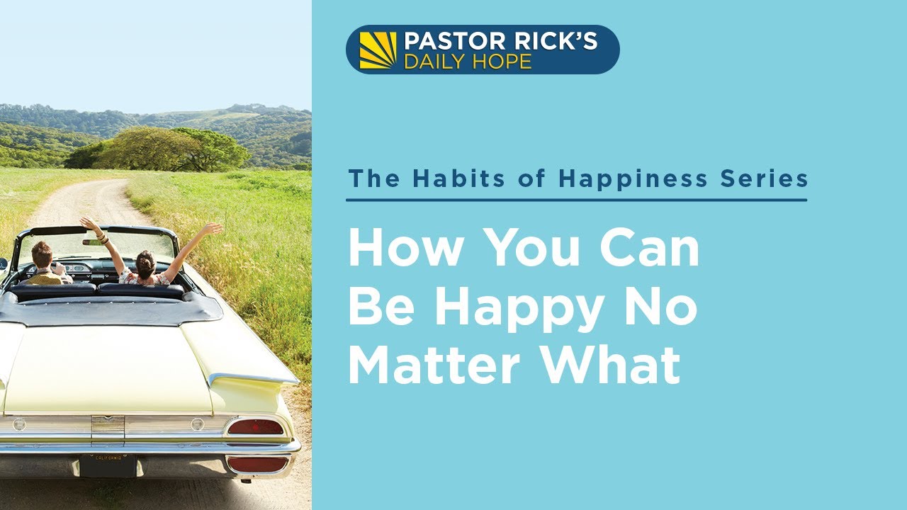 How You Can Be Happy No Matter What • The Habits of Happiness • Ep. 3