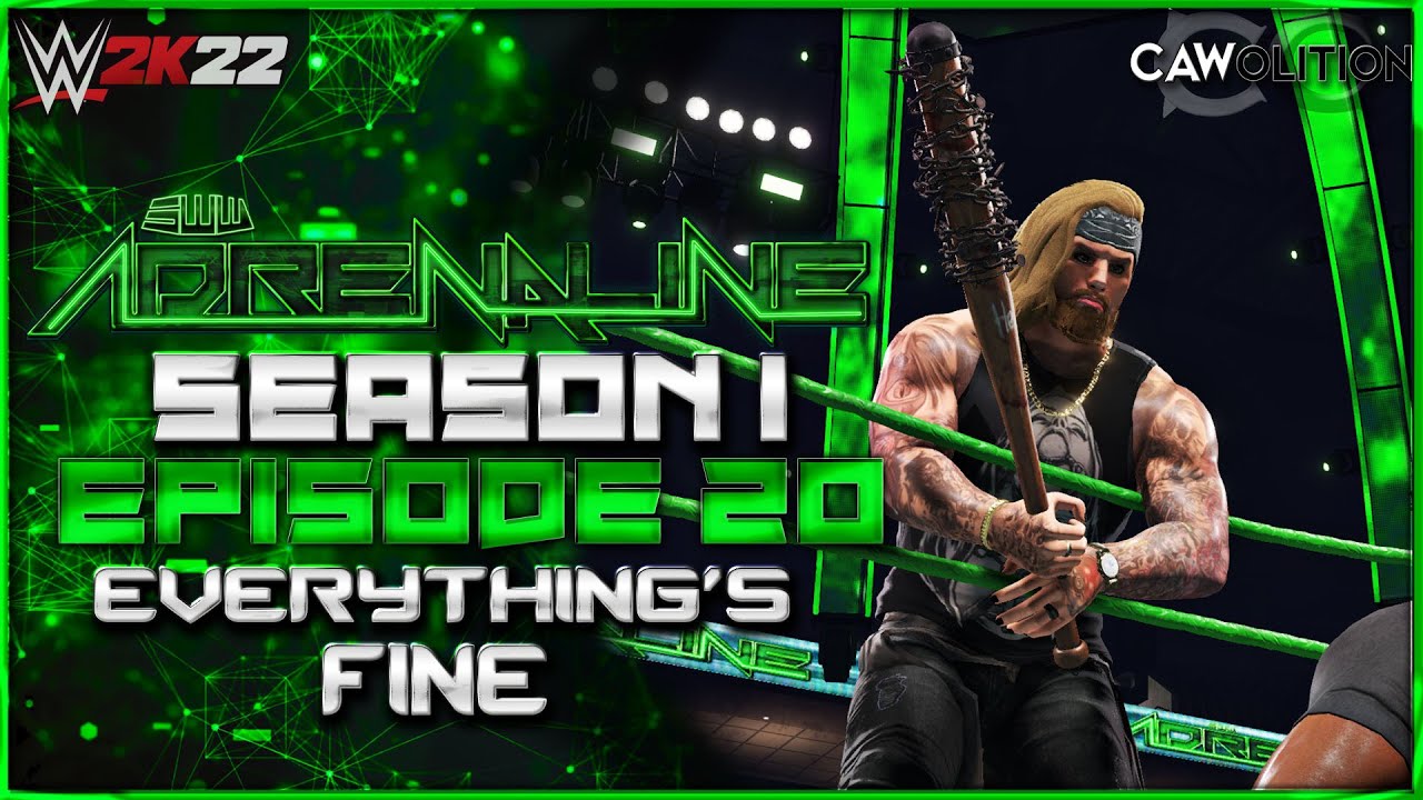 Everything's Fine | SWW Adrenaline | WWE2K22 Modded CAW Universe Mode | S1 Ep. 20
