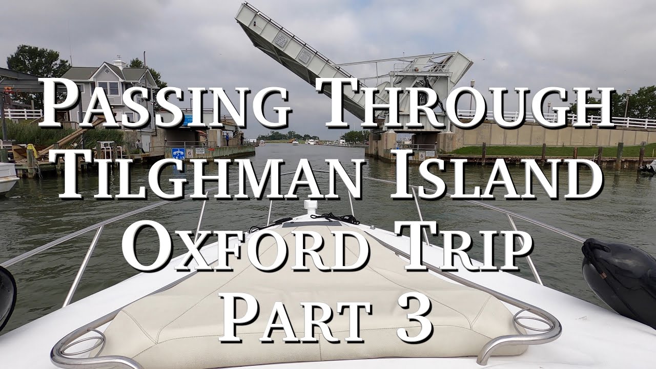 Passing Through Tilghman Island - Oxford Maryland Trip - Part 3 - Episode 101