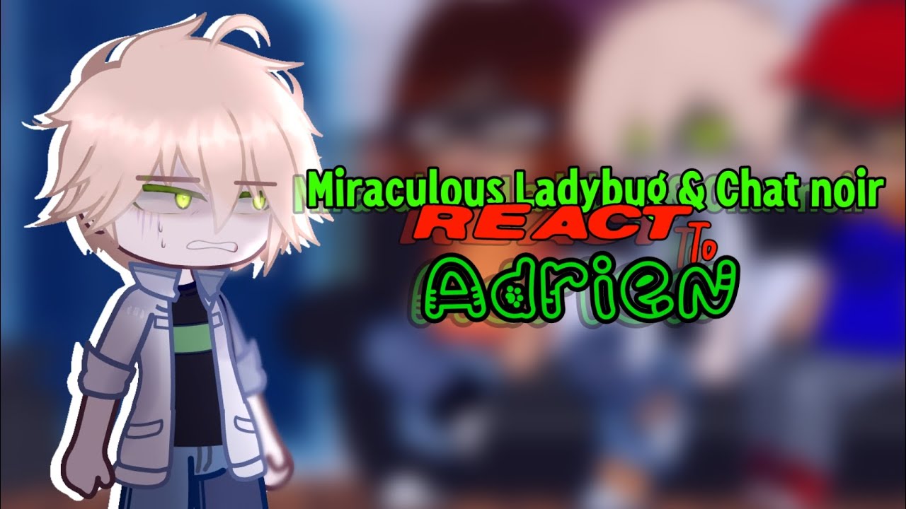 ▪︎MLB&C REACT TO ADRIEN▪︎