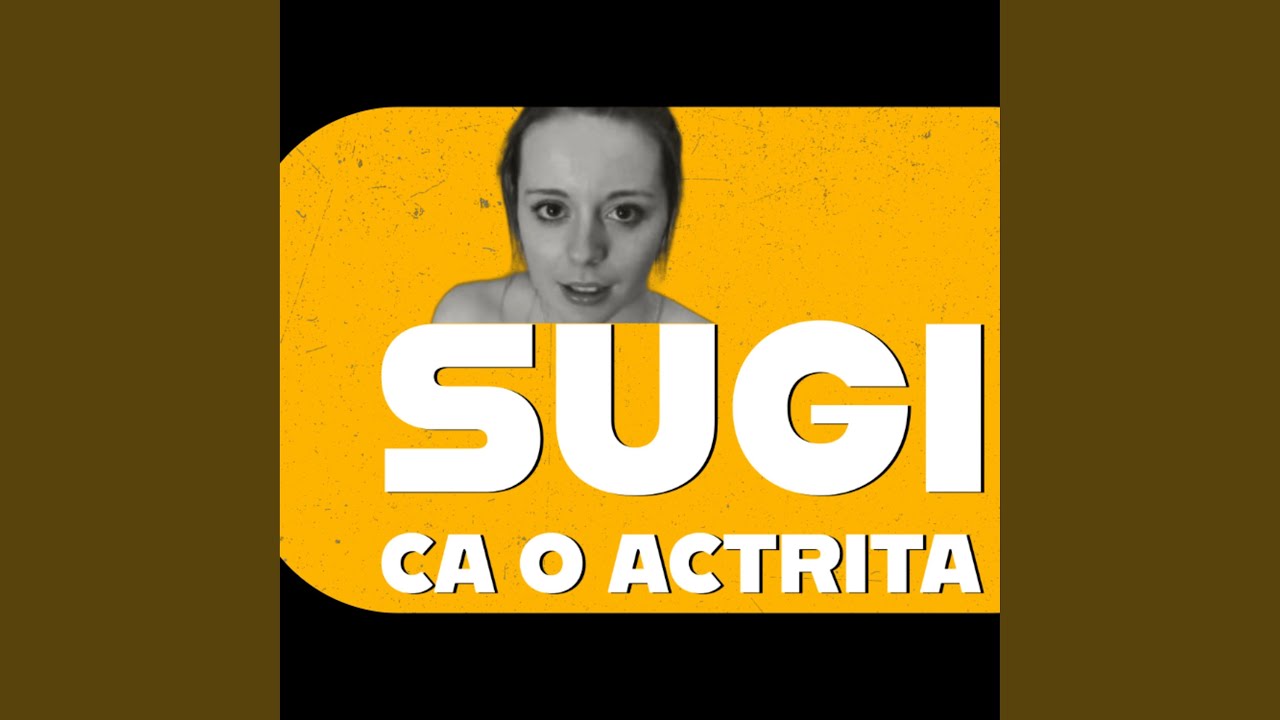 Sugi ca o actrita