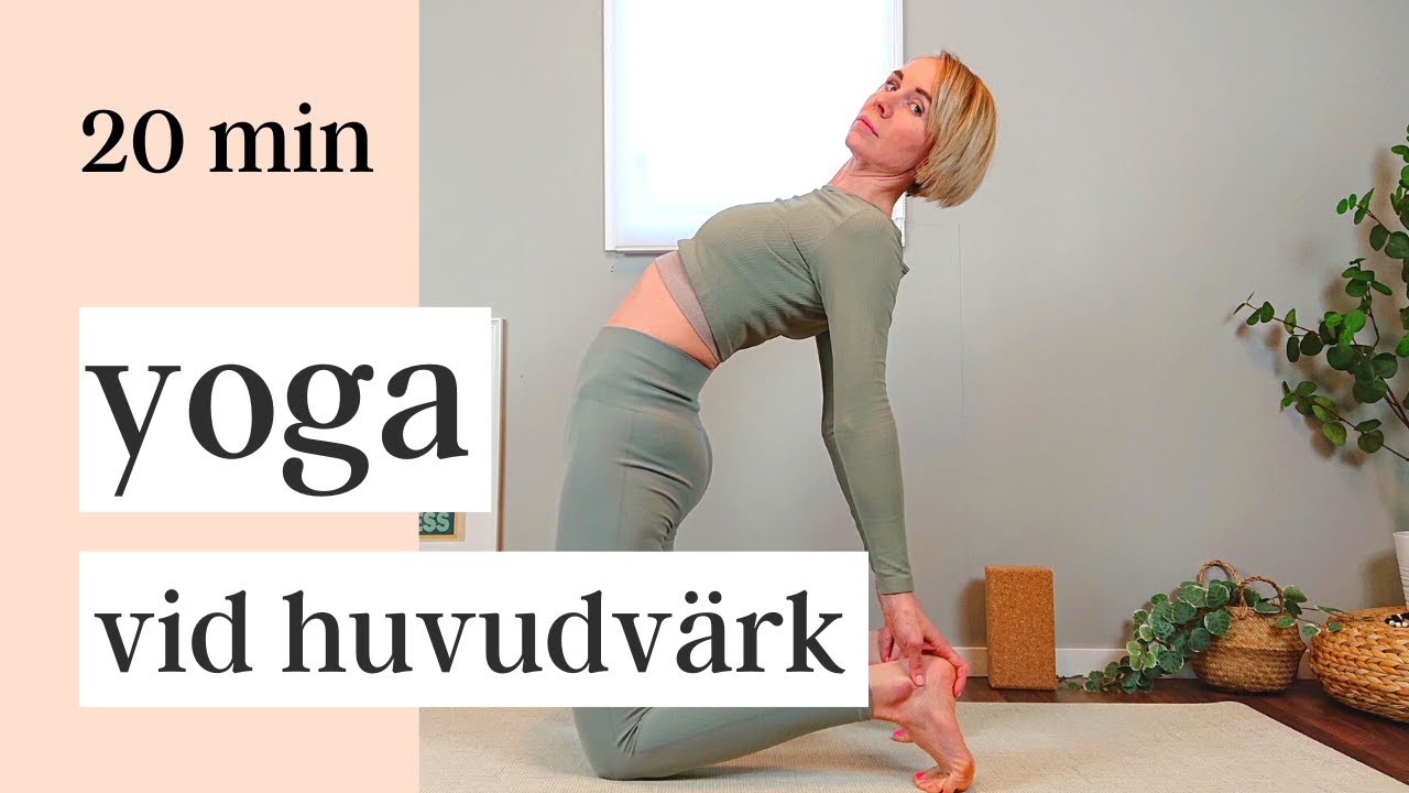 20 min YOGA vid huvudvärk, migrän & spänningar i rygg, nacke, axlar. Enkla övningar mot huvudvärk.