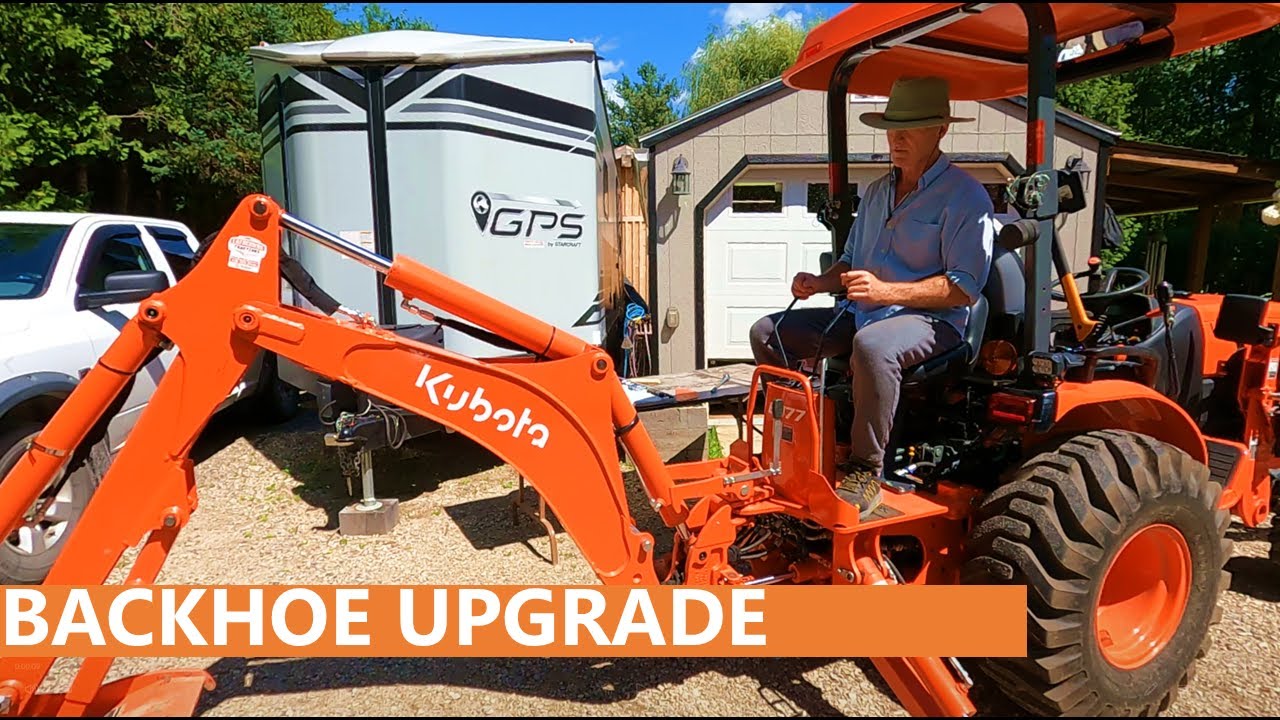 151 - Backhoe Upgrade - Making Life Easier - Kubota Compact Tractor