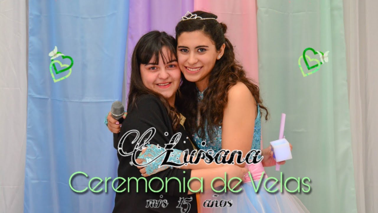 Luisana 15 Años - Ceremonia de Velas 🕯🎀