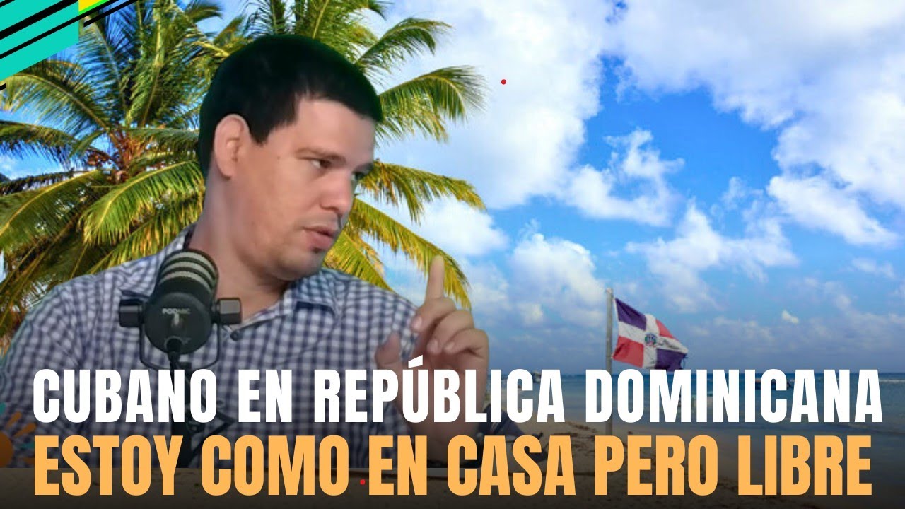 LA LIBERTAD ES POSIBLE FUERA DE CUBA/ REPÚBLICA DOMINICANA ES UN PARAÍSO 