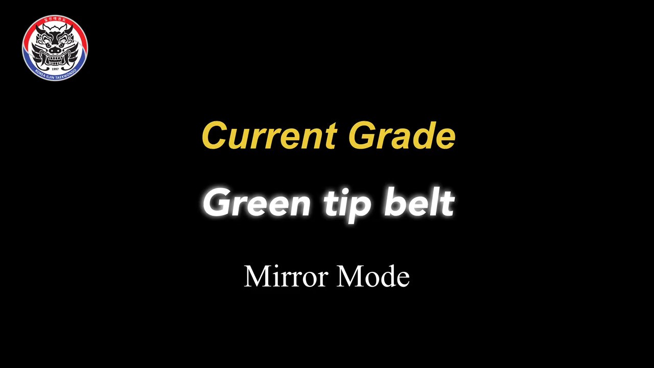 Green tip belt/ Pattern/ Poomsae/ Mirror Mode/ ILJIN Taekwondo/ Singapore Taekwondo Federation
