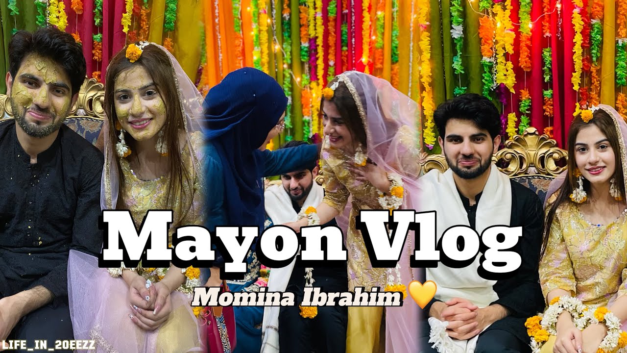 | life_in_20eezz ka Mayon | | Momina Ibrahim❤️ | | Mayon Vlog | | #weddingvlog|#lifein20eezzvlog