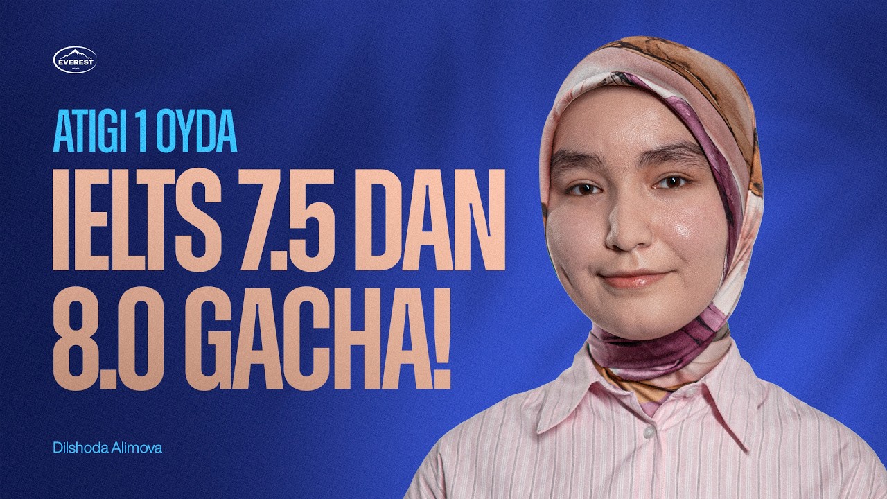 🔥 Atigi 1 oyda IELTS 7.5 dan 8.0 gacha!  | Dilshoda Alimova