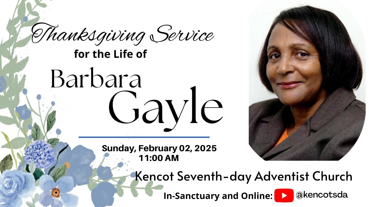 Thanksgiving Service for the life of Barbara Gayle | February 02, 2025 @ 11:00 A.M