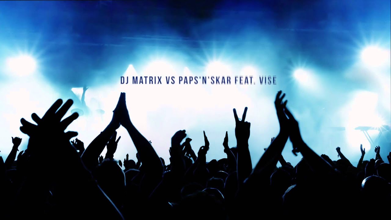 Dj Matrix VS Paps'n'Skar feat. Vise - Fanno Bam