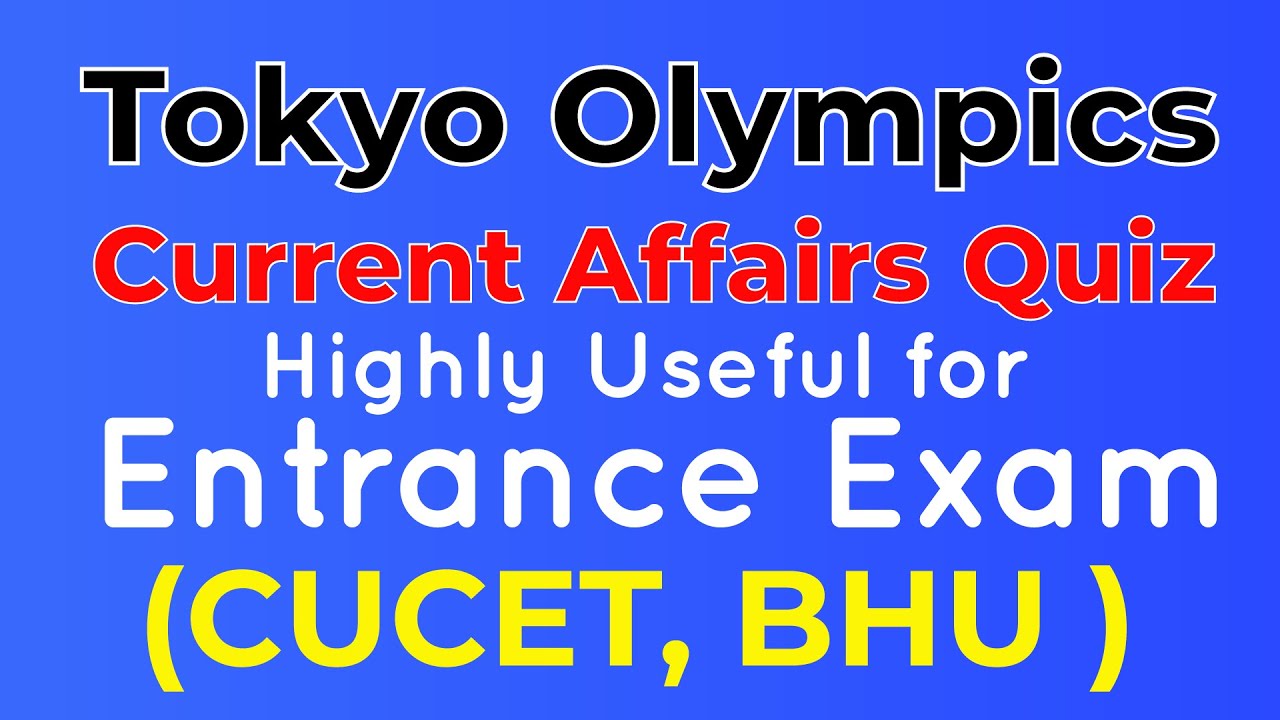 CUCET GK Preparation Quiz | Tokyo Olympics August 2021 Current Affairs  Question | #BHU #CUCET #GK