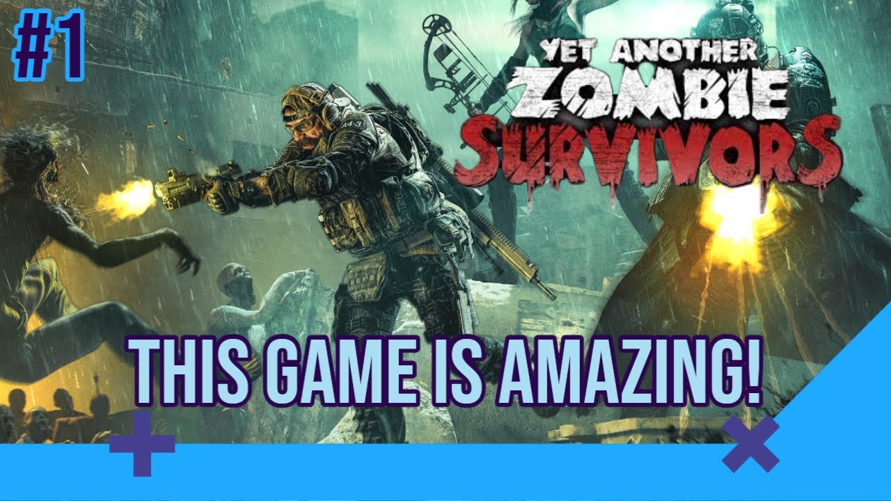This Game is Amazing!   Yet Another Zombie Survivors #1
