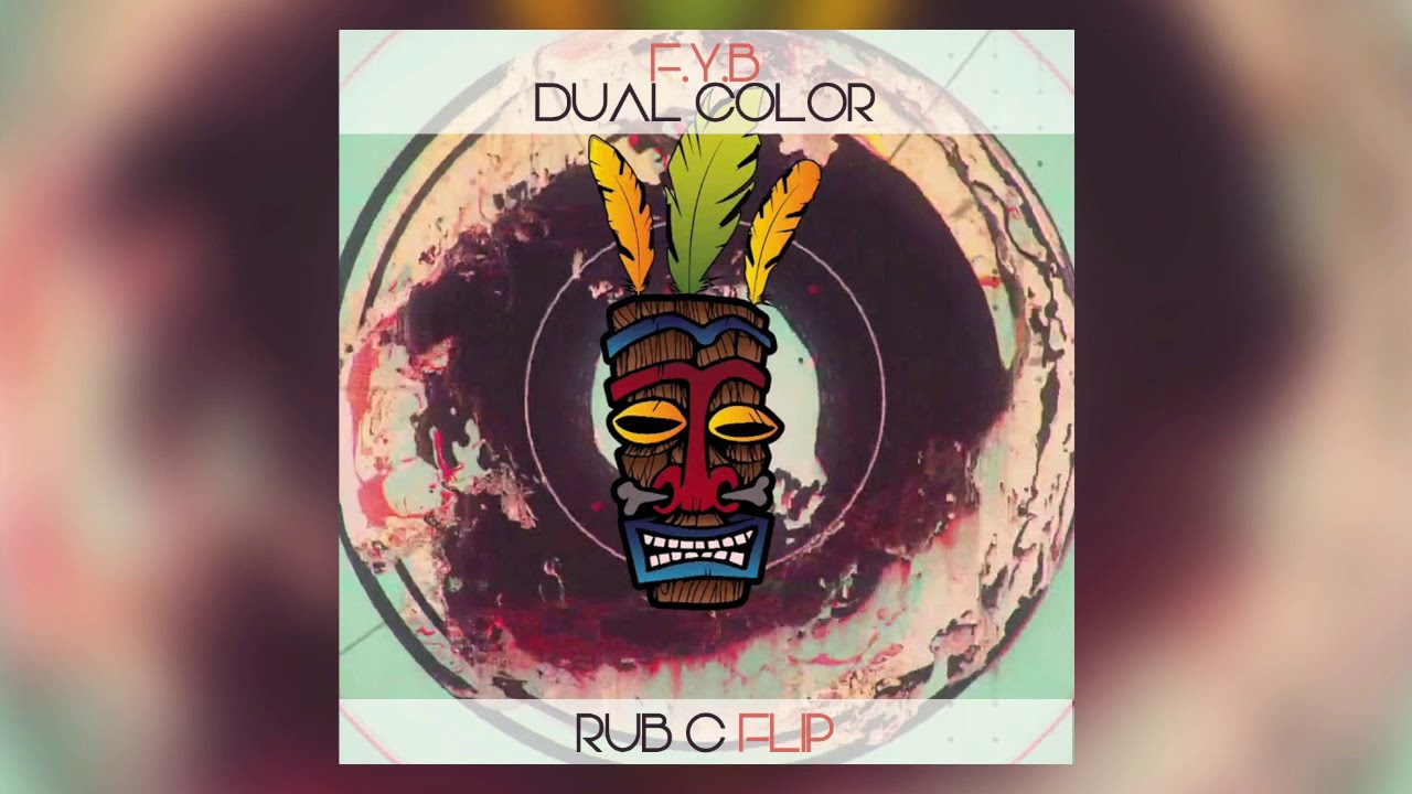 Dual Color - F.Y.B (Rub C Flip)