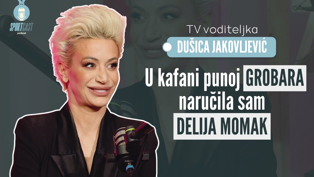 Dušica Jakovljević: U kafani punoj grobara naručila sam „Delija Momak” | SPORTCAST podkast