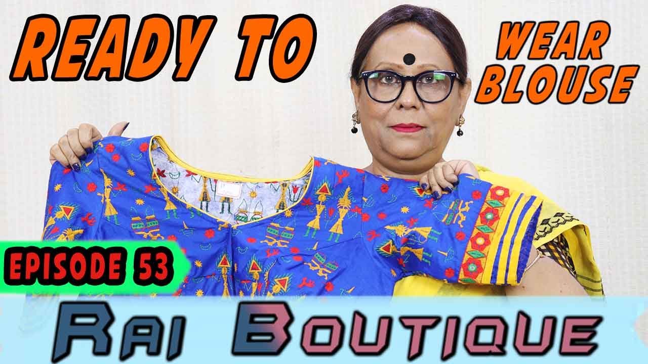 Rai Boutique  || Episode -53  || Ready to wear Blouse||