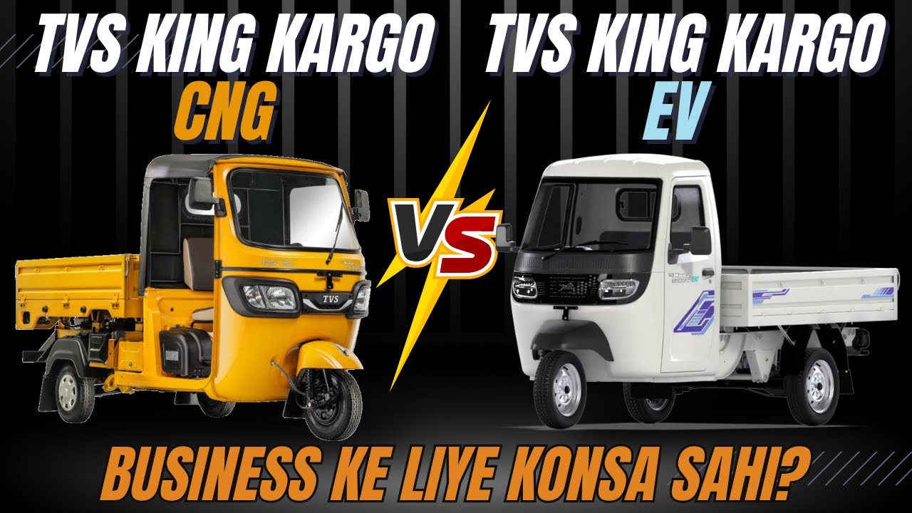 TVS King Kargo CNG vs EV-HD | Price, Engine, Range, Payload, Features & Warranty Full Comparison