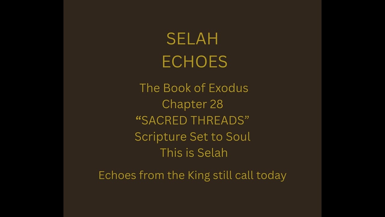 4. Sacred Threads - Exodus Chapter 28